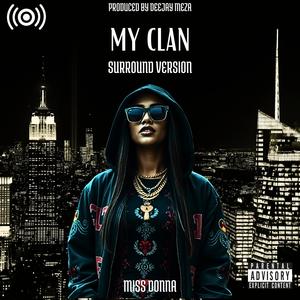 My Clan (feat. Miss Donna) [Surround] [Explicit]