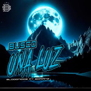 Busco Una luz (feat. Bloodnigga) (Explicit)
