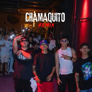 CHAMAQUITO CHAMACON REMIX (feat. JHONY R, CHARLY’S & CHAPAPRIA) (Remix)