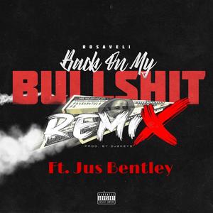 Back On My Bull$hit (feat. Jus Bentley) (Remix|Explicit)