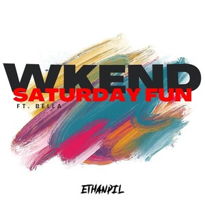 Wkend Saturday Fun (feat. Bella)