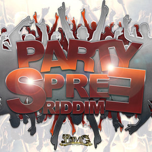 Party Spree Riddim