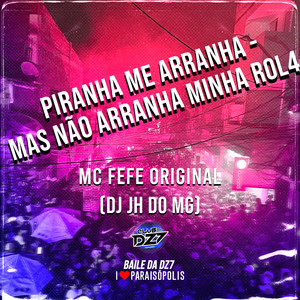 PIRANHA ME ARRANHA - MAS NÃO ARRANHA MINHA ROL4 (Explicit)