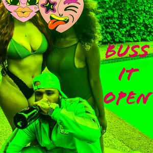 Buss it open (Explicit)