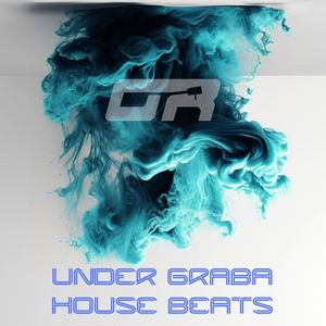 Under Graba House Beats (Explicit)