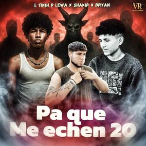 Pa q me echen 20
