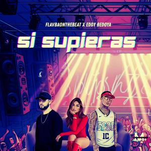 Si Supieras (feat. Eddy Bedoya)
