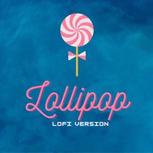 Lollipop (lofi version)