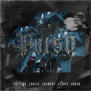Pulso (feat. Adamboy, Feskye & Ouken) (Explicit)