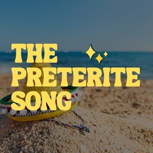 The Preterite Song