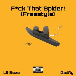 **** That Spider! (Freestyle) [Explicit]