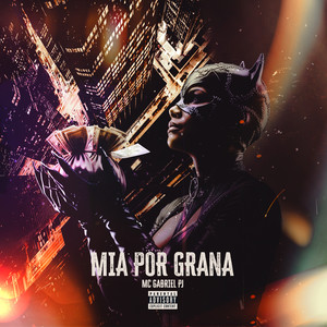 Mia Por Grana (Explicit)