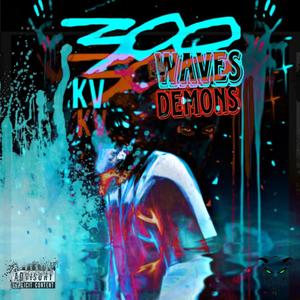 300 Waves / 300 Demons (Explicit)