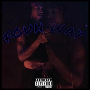 FOUH WAY (Explicit)