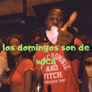 Los Domingo Son de Wica(feat. Bizcocho Freesh, Lana0.23, La Melosa & La Chuky)