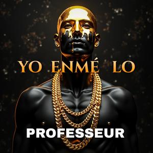 Yo enmé lo (Explicit)