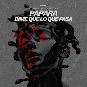Papara + Dime Que Lo Que Pasa (Special Edition)