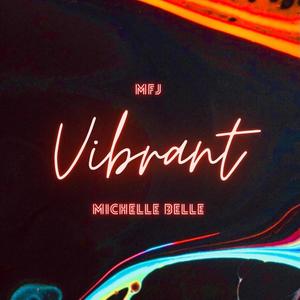 Vibrant(feat. Michelle Belle)