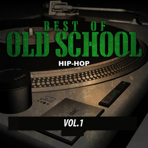 Best of Old School Hip-Hop, Vol. 1 (Explicit)
