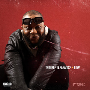 Trouble in Paradise + Low (Explicit)