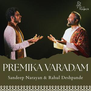 Premika Varadam (HH Maharanyam Sri Sri Muralidhara Swamiji Madhurageetham) (feat. Sandeep Narayan & Rahul Deshpande)