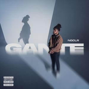 GANTÉ (Explicit)