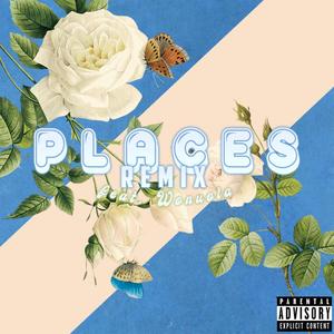 Places(feat. Wonuola) (Remix)