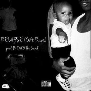 RELAPSE (Gift Raps) [Explicit]