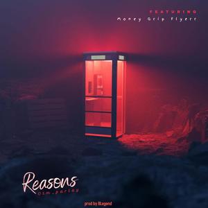 Reasons (feat. Money Grip Flyerr & Prod by BLegend) [Explicit]