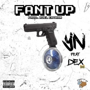 Fant Up (feat. Dex Krueger) (Explicit)