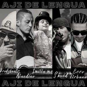 AJI DE LENGUA (feat. Alandino, Skwid, Imilla mc & Ecco Urbano) (Explicit)