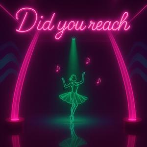Did You Reach