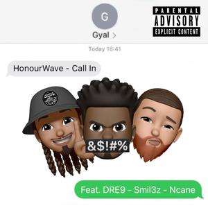 Call In (feat. DRE9, Ncane & Smil3z) [Explicit]