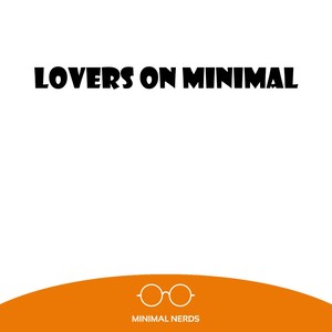 Lovers On Minimal