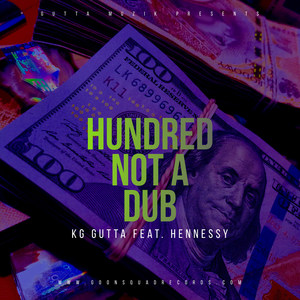 Hundred Not a Dub (Explicit)