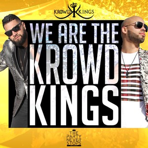 We Are The Krowd Kings (Explicit)