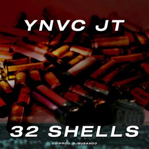 32 Shells, Pt. 1 (feat. DJSUSANOO) (Explicit)
