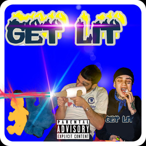 Get Lit (Explicit)