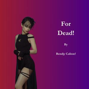 For Dead! (Explicit)