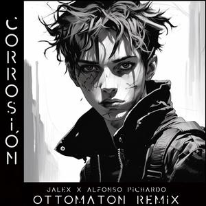 Corrosión (feat. Alfonso Pichardo) [Ottomaton Remix Synthpop]