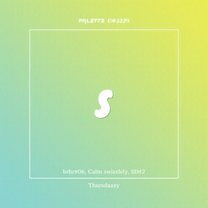 Thursdaaay (feat. hrhr#06, Calm swizzlely, SIM2)