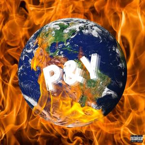 P&Y Against the World (Explicit)