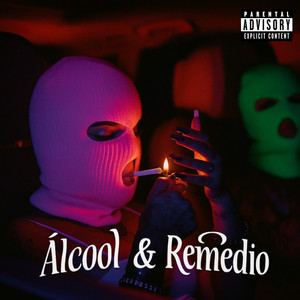 Álcool & Remédio (Explicit)