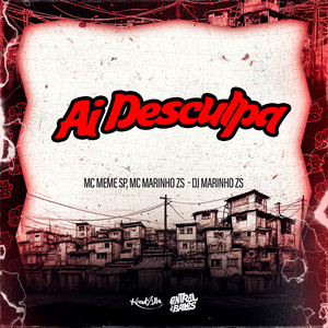 Ai Desculpa (Explicit)