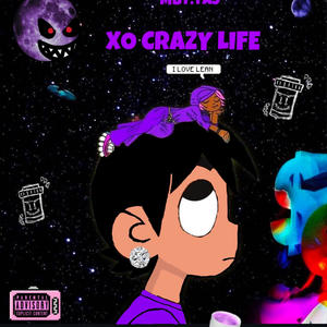 XO CRAZY LIFE (Explicit)