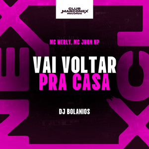 Vai Voltar Pra Casa