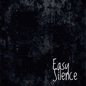 Easy Silence