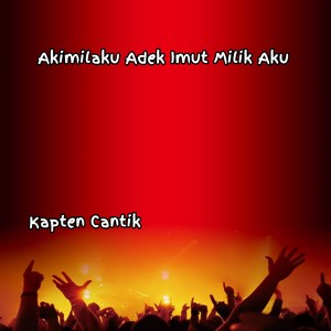 Akimilaku Adek Imut Milik Aku