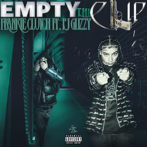 EMPTY DA CLIP (feat. Pj Glizzy) [Explicit]