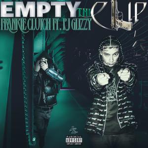 EMPTY DA CLIP (feat. Pj Glizzy) (Explicit)